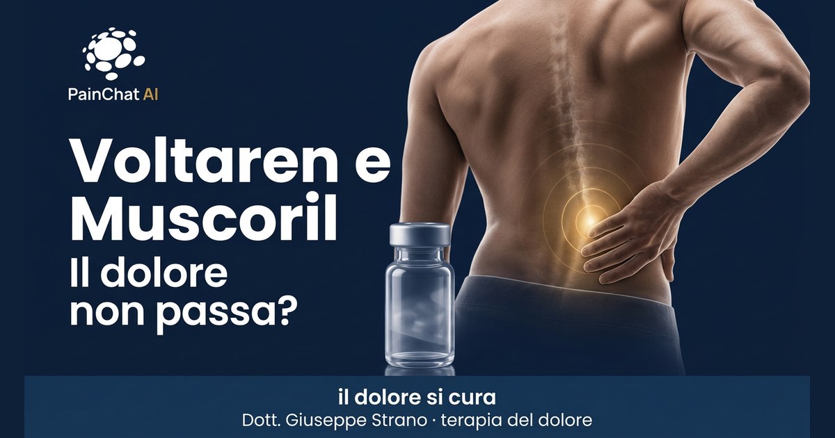 Voltaren e Muscoril e il dolore non passa: cosa significa